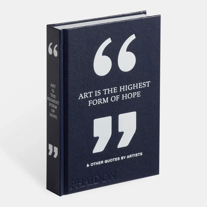 Art Is the Highest Form of Hope