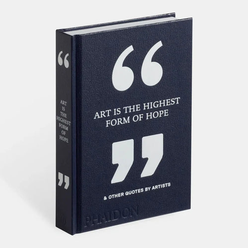 Art Is the Highest Form of Hope