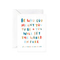 "Be Who God Meant You To Be" Greeting Card