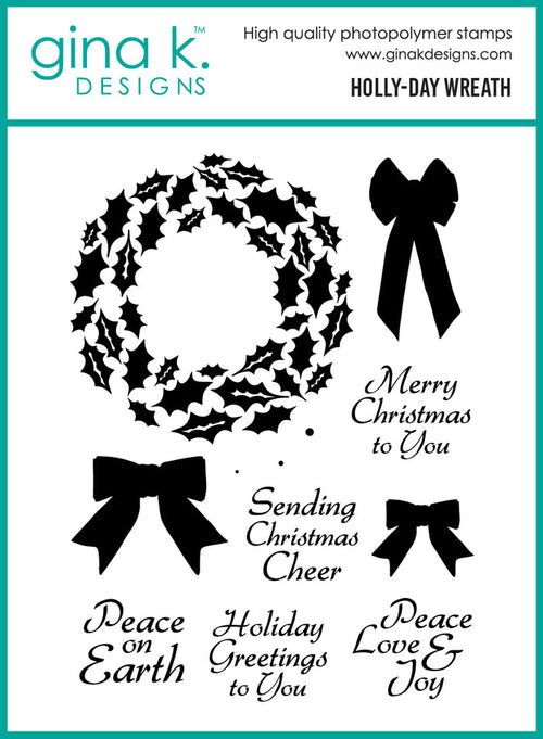 Gina K. Designs - Stamp &amp; Die Set - Holly-Day Wreath. Set by Hannah Drapinski. At Embellish Away in Bowmanville Ontario Canada.