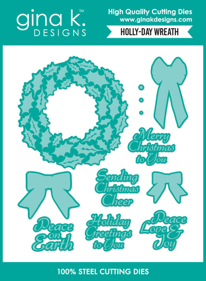 Gina K. Designs - Stamp &amp; Die Set - Holly-Day Wreath. Set by Hannah Drapinski. At Embellish Away in Bowmanville Ontario Canada.