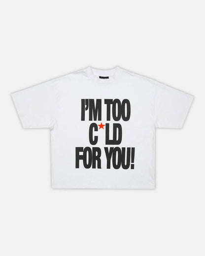IM TOO COLD TEE WHITE - white oversized graphic tee, front view - Cold Culture